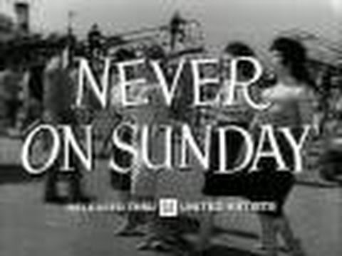 &quot;NEVER ON SUNDAY&quot; TRAILER